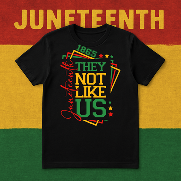 Juneteenth They not like us